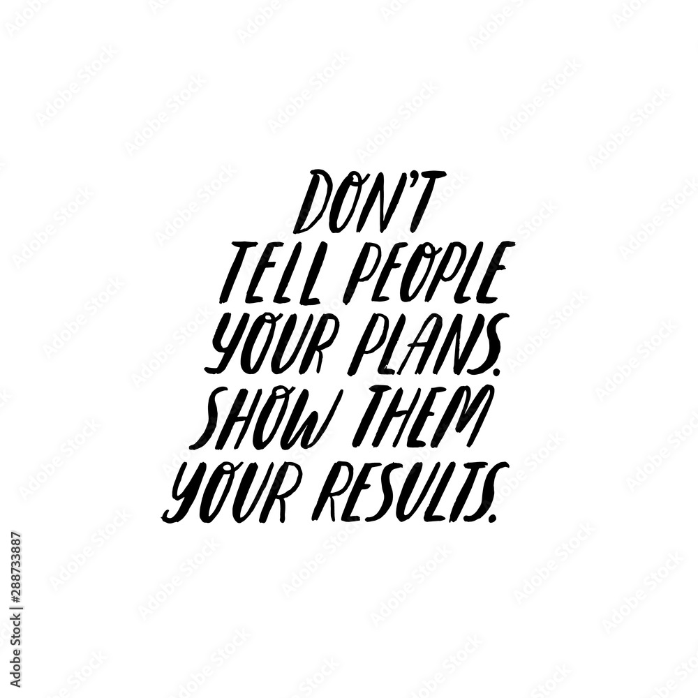 Vecteur Stock Don't tell people your plans. Show them results. Hand