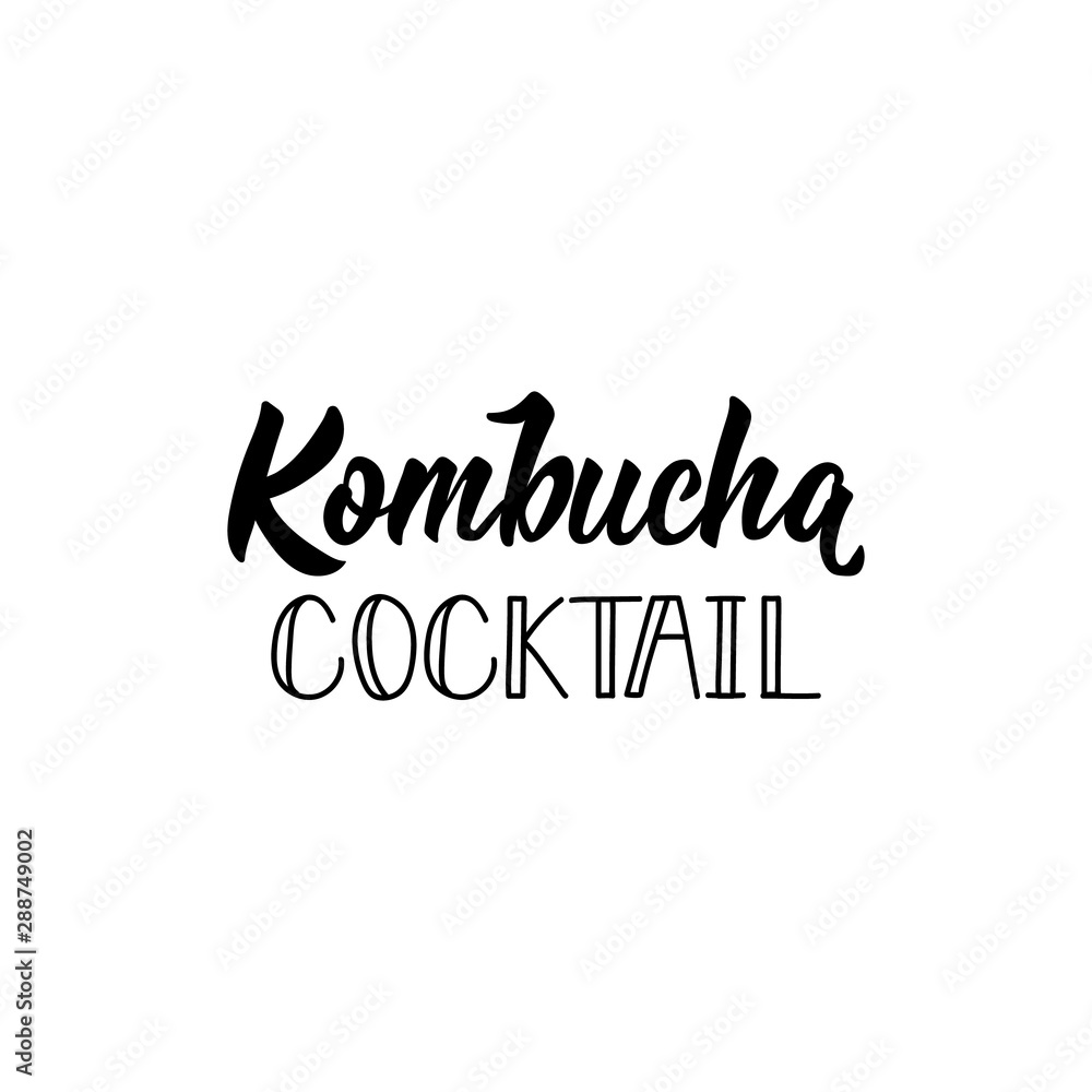 Kombucha cocktail. Vector illustration. Lettering. Ink illustration. Kombucha healthy fermented probiotic tea.