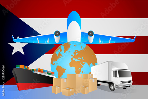 Puerto Rico logistics concept illustration. National flag of Puerto Rico from the back of globe, airplane, truck and cargo container ship