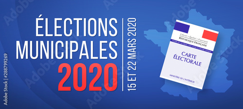 Élections Municipales 2020 en France - 15 et 22 Mars 2020