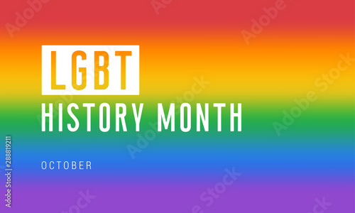 LGBT history month. Background, poster, postcard, banner design.