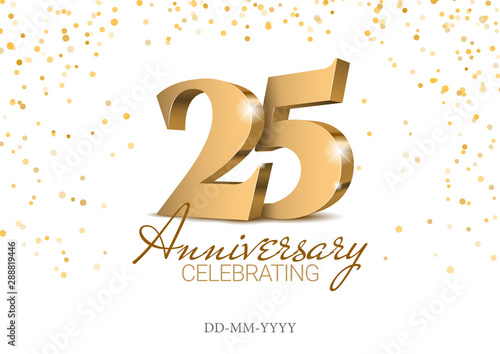 Anniversary 25. gold 3d numbers. Poster template for Celebrating 25th anniversary event party. Vector illustration