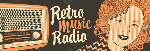 Vector banner for radio station with an old radio receiver, woman face and inscription Retro music radio. Radio broadcasting concept. Suitable for banner, ad, poster, flyer, logo