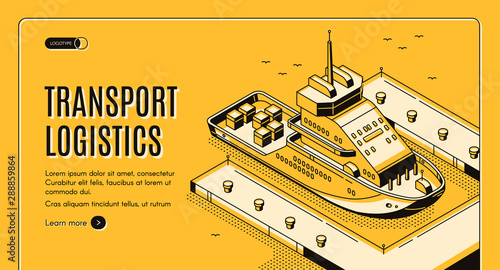 Transport logistics isometric landing page, ship port delivery service company, cargo and goods transportation, export, import over world, industrial business 3d vector illustration, line art, banner