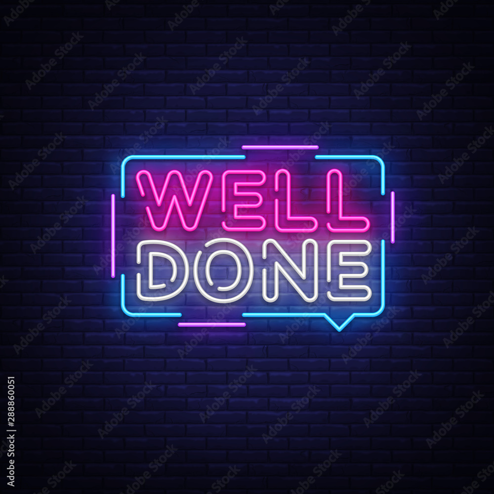 Well Done neon text vector design template. Well Done neon logo, light banner design element colorful modern design trend, night bright advertising, bright sign. Vector illustration Well Done neon text vector design template. Well Done neon logo, light banner design element colorful modern design trend, night bright advertising, bright sign. Vector illustration
