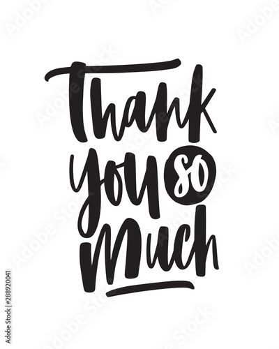 Thank you so much handwritten vector lettering. Emotional gratitude expression phrase isolated on white background. Postcard, greeting card decorative calligraphy. Thankfulness, grateful words.