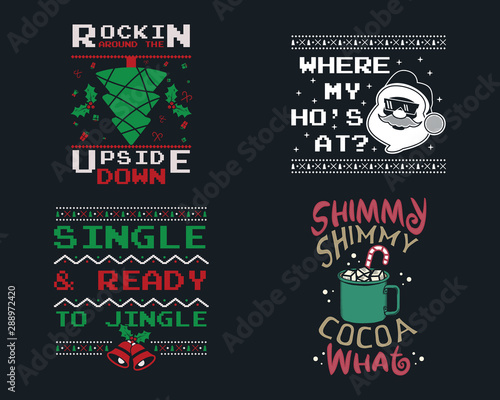 Funny Christmas graphic prints set, t shirt designs for ugly sweater xmas party. Holiday decor with xmas tree, santa, gingerbread texts and ornaments. Fun typography. Stock vector background