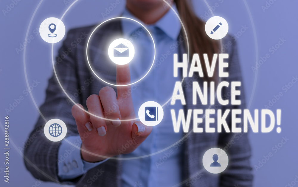 Word writing text Have A Nice Weekend. Business photo showcasing wishing someone that something nice happen holiday Word writing text Have A Nice Weekend. Business photo showcasing wishing someone that something nice happen holiday
