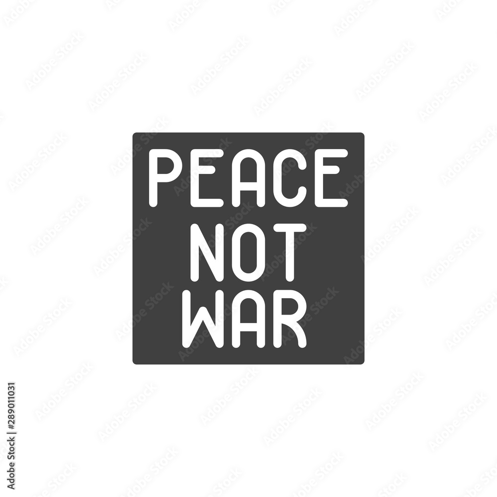 Peace, not war vector icon. filled flat sign for mobile concept and web design. International peace day glyph icon. Symbol, logo illustration. Vector graphics Peace, not war vector icon. filled flat sign for mobile concept and web design. International peace day glyph icon. Symbol, logo illustration. Vector graphics