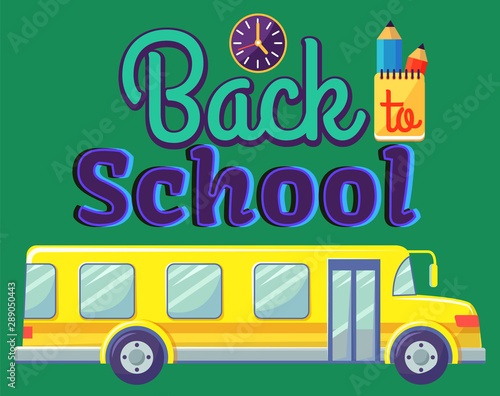 Transportation for kids from and to school vector, isolated yellow bus with inscription in colorful fonts. Transport with seats and comfortable armchairs. Back to school concept. Flat cartoon