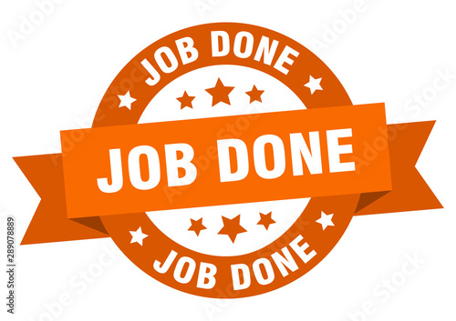 job done ribbon. job done round orange sign. job done