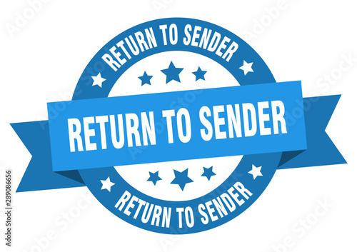return to sender ribbon. return to sender round blue sign. return to sender