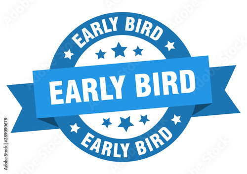 early bird ribbon. early bird round blue sign. early bird