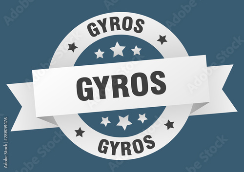 gyros ribbon. gyros round white sign. gyros