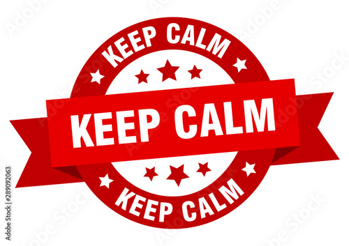 keep calm ribbon. keep calm round red sign. keep calm