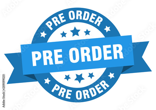pre order ribbon. pre order round blue sign. pre order