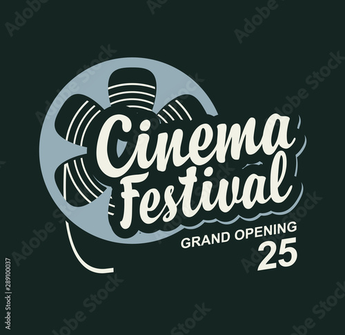 Vector cinema festival poster with old film strip reel and calligraphic inscription. Retro movie banner, suitable for poster, flyer, billboard, web design, ticket, advertising