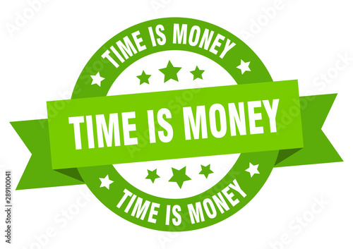time is money ribbon. time is money round green sign. time is money