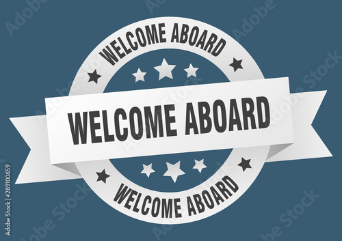 welcome aboard ribbon. welcome aboard round white sign. welcome aboard