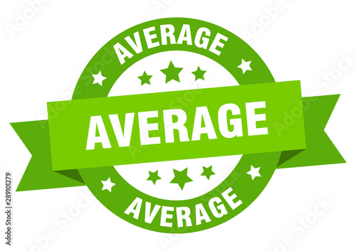 average ribbon. average round green sign. average