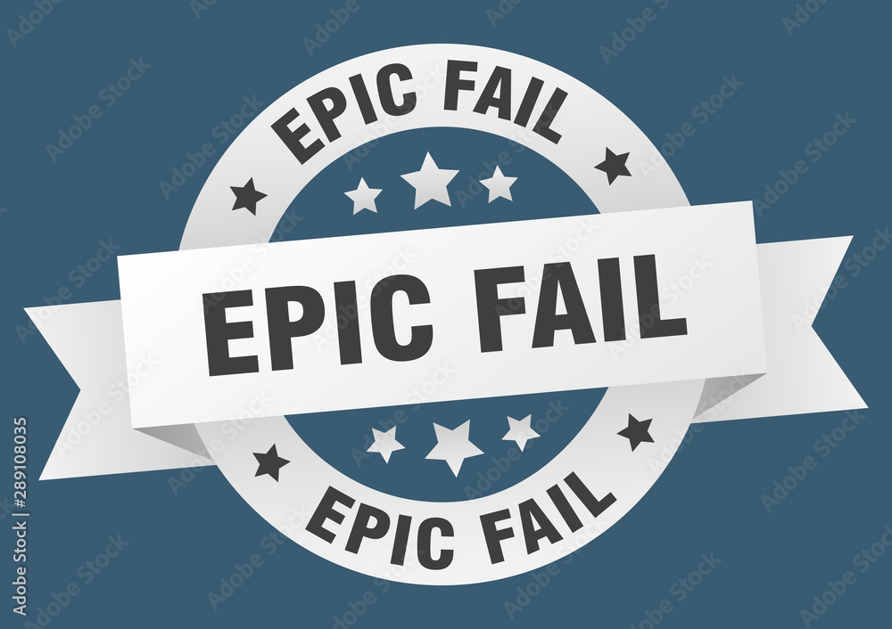 Fototapeta premium epic fail ribbon. epic fail round white sign. epic fail