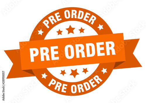 pre order ribbon. pre order round orange sign. pre order