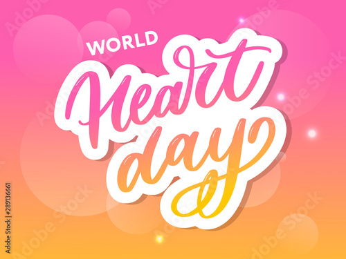 Vector illustration for World Heart Day lettering calligraphy © 1emonkey