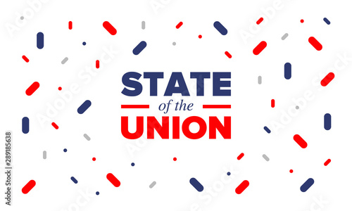 State of the Union Address in United States. Annual deliver from the President of the US address to Congress. Speech President. Patriotic american elements. Poster, card, banner, background. Vector