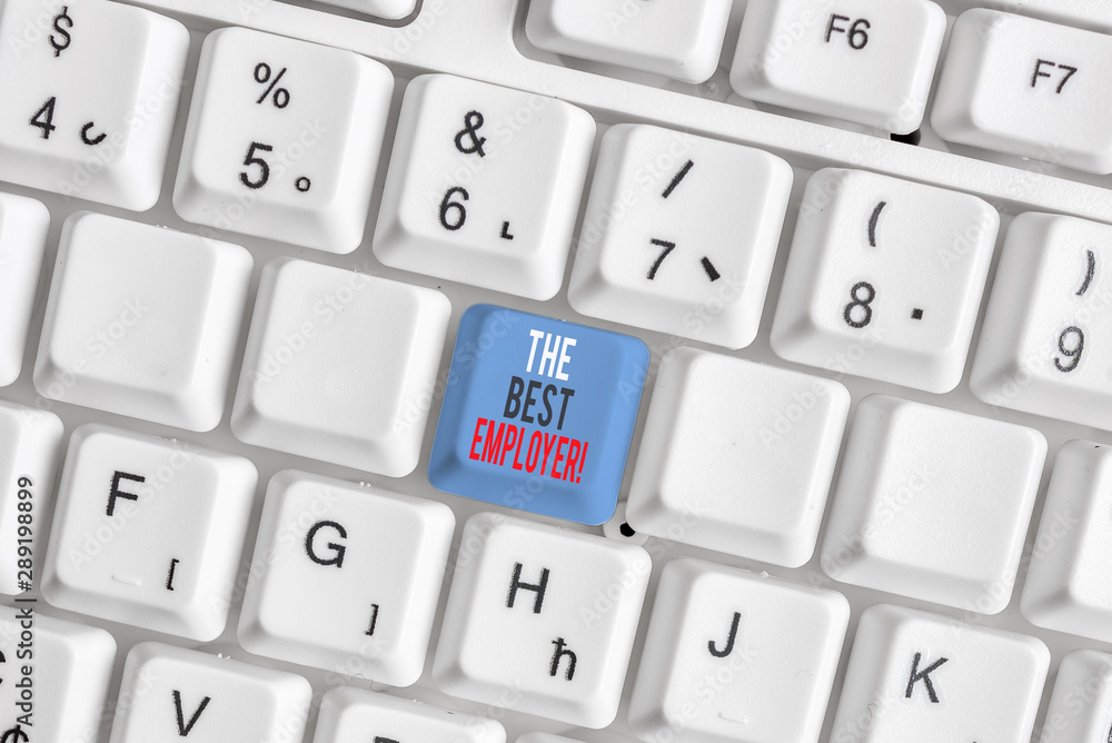 Writing note showing The Best Employer. Business concept for created workplace showing feel heard and empowered White pc keyboard with note paper above the white background Writing note showing The Best Employer. Business concept for created workplace showing feel heard and empowered White pc keyboard with note paper above the white background