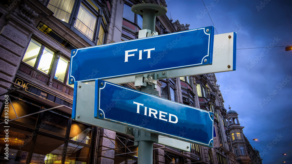 Street Sign Fit versus Tired