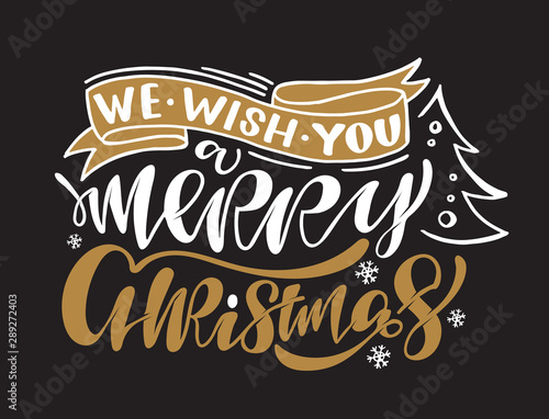 We wish you a Merry Christmas - cute hand drawn lettering template poster banner art invitation