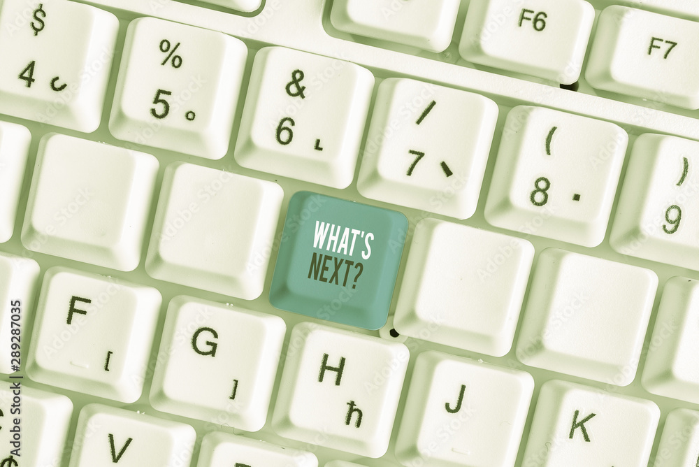 Writing note showing What S Next Question. Business concept for asking demonstrating about his coming actions or behaviors White pc keyboard with note paper above the white background Writing note showing What S Next Question. Business concept for asking demonstrating about his coming actions or behaviors White pc keyboard with note paper above the white background