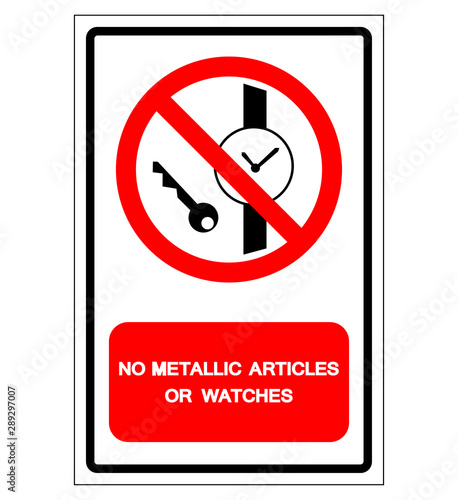 No Metallic Articles Or Watches Symbol Sign, Vector Illustration, Isolate On White Background Label .EPS10