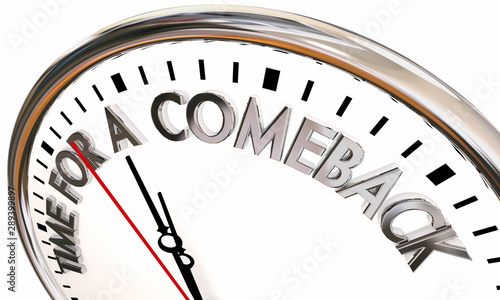Time for a Comeback Return Rebound Win Clock 3d Illustration