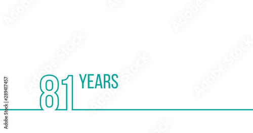81 years anniversary or birthday. Linear outline graphics. Can be used for printing materials, brouchures, covers, reports. Stock Vector illustration isolated on white background