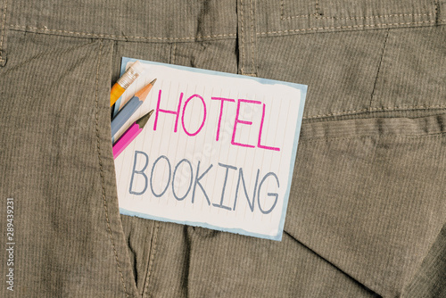 Handwriting text Hotel Booking. Conceptual photo Online Reservations Presidential Suite De Luxe Hospitality Writing equipment and white note paper inside pocket of man work trousers