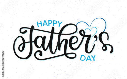 Happy Father s Day lettering typography poster. Festive illustration with hand drawn celebration quote and hearts on textured background. Fathers day calligraphy for greeting card  banner  flyer