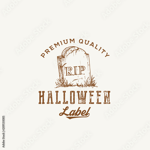 Premium Quality Halloween Party Logo or Label Template. Hand Drawn Grave with a Tomb Stone Sketch Symbol and Retro Typography. Shabby Textures.