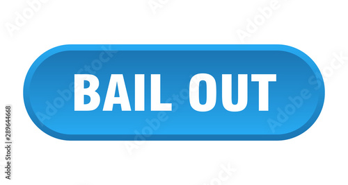 bail out button. bail out rounded blue sign. bail out