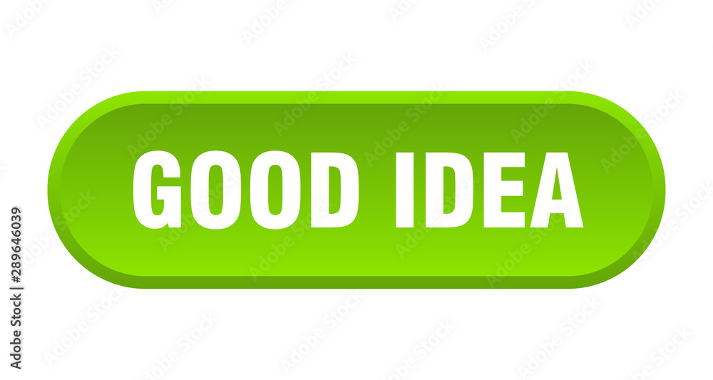 good idea button. good idea rounded green sign. good idea good idea button. good idea rounded green sign. good idea