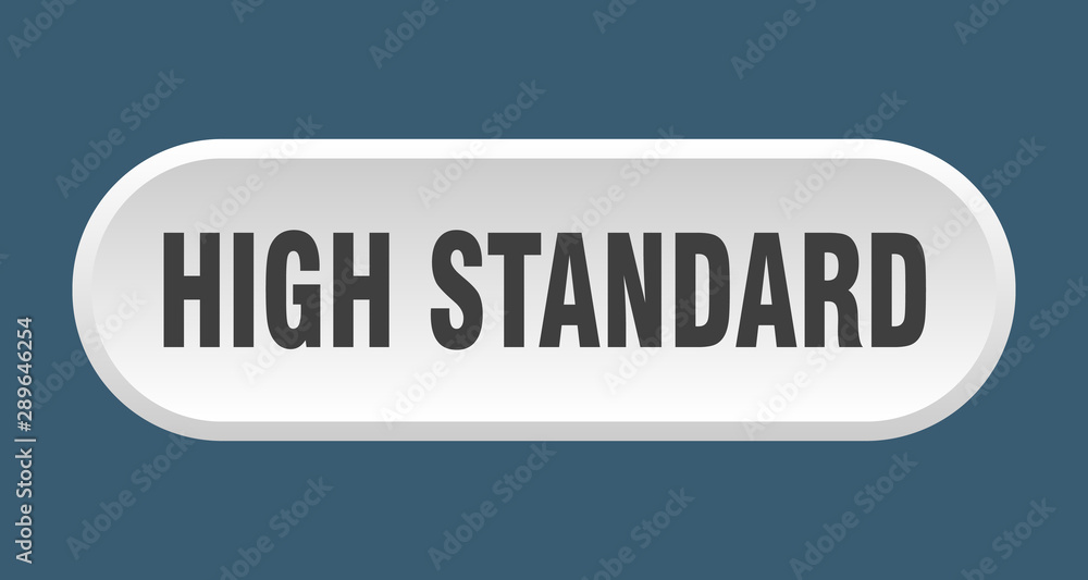 high standard button. high standard rounded white sign. high standard