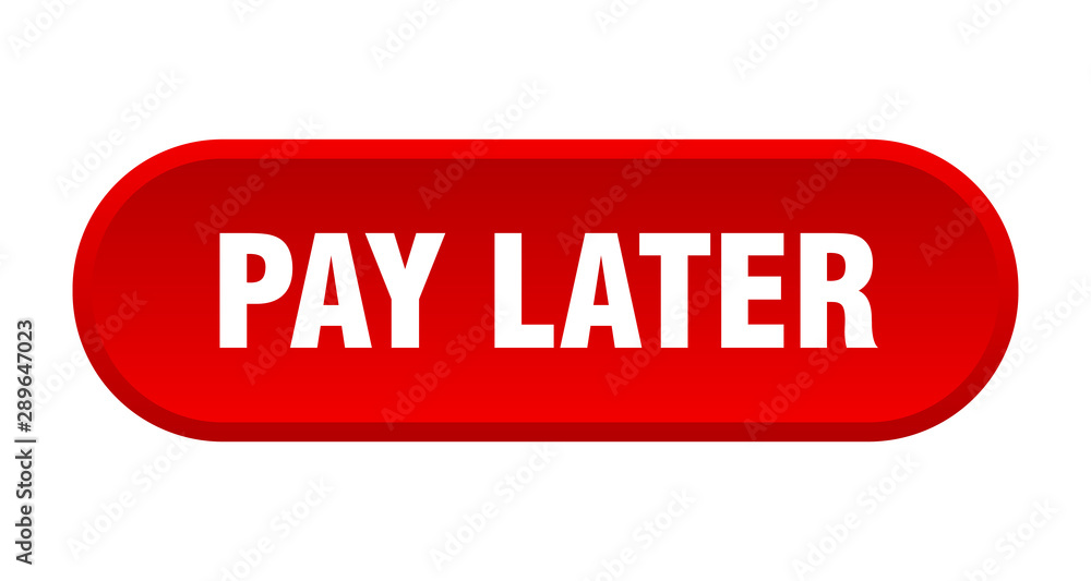 pay later button. pay later rounded red sign. pay later pay later button. pay later rounded red sign. pay later