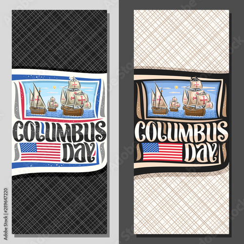 Vector layouts for Columbus Day, decorative brochure with illustration of 3 vintage wooden sail ships in Atlantic ocean, coupon with original typeface for words columbus day and flag of United States.