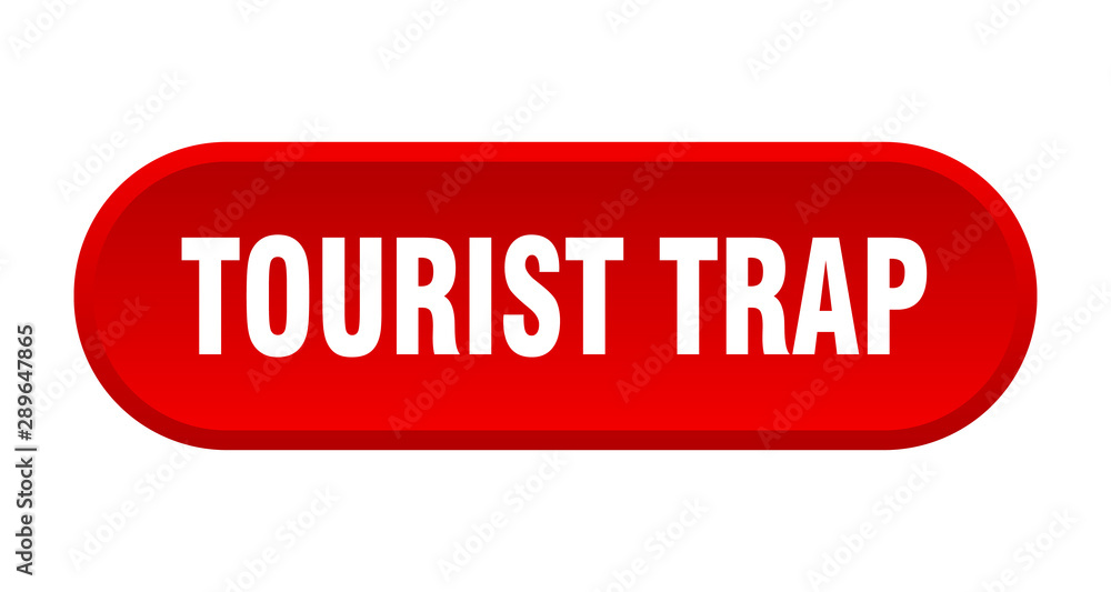 tourist trap button. tourist trap rounded red sign. tourist trap tourist trap button. tourist trap rounded red sign. tourist trap
