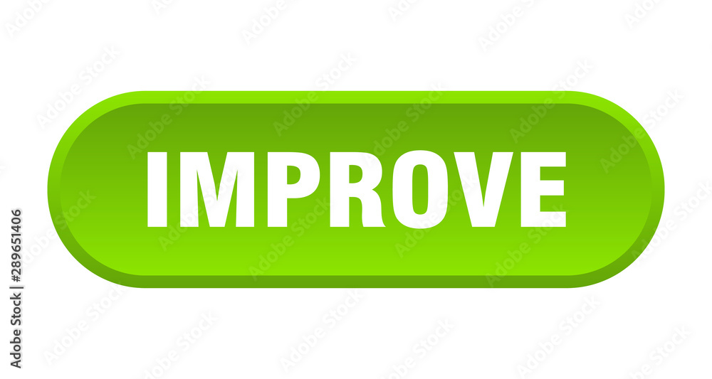 improve button. improve rounded green sign. improve improve button. improve rounded green sign. improve