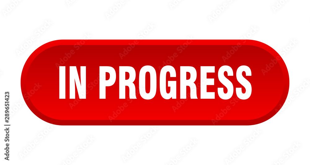 in progress button. in progress rounded red sign. in progress in progress button. in progress rounded red sign. in progress