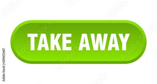 take away button. take away rounded green sign. take away