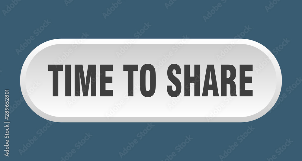 time to share button. time to share rounded white sign. time to share time to share button. time to share rounded white sign. time to share