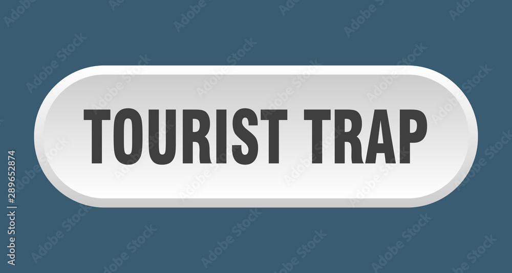 tourist trap button. tourist trap rounded white sign. tourist trap