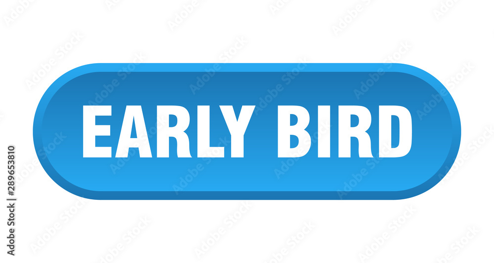 early bird button. early bird rounded blue sign. early bird early bird button. early bird rounded blue sign. early bird